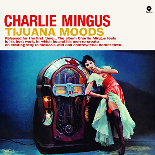 Charles Mingus’ “Tijuana Moods” vinyl album cover with a woman and jukebox.