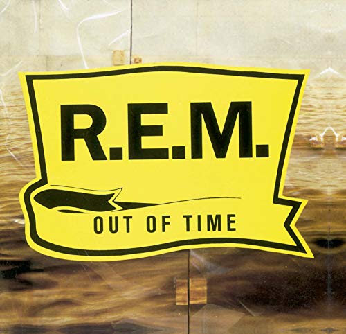 Yellow banner with black R.E.M. and Out Of Time text on textured background.