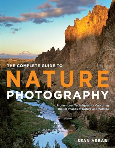 The Complete Guide To Nature Photography