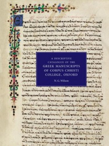 A Descriptive Catalogue of the Greek Manuscripts of Corpus Christi College