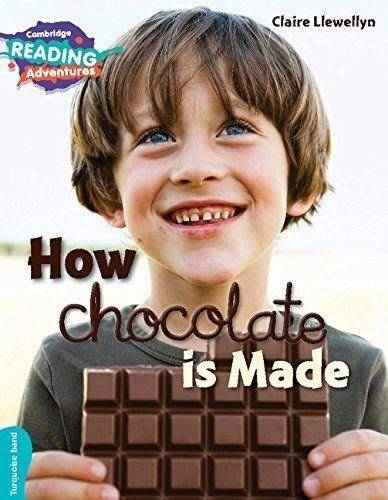 How Chocolate is Made Turquoise Band (Cambridge Reading Adventures)