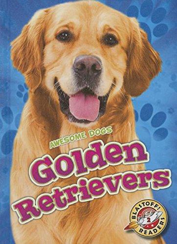 Golden Retrievers Golden Retrievers (Awesome Dogs)
