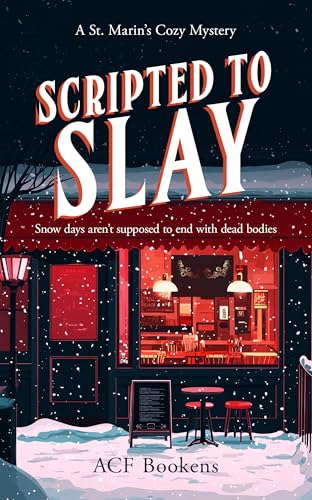 Scripted To Slay : A Cozy Mystery Adventure
