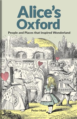 Alice's Oxford : People and Places that Inspired Wonderland