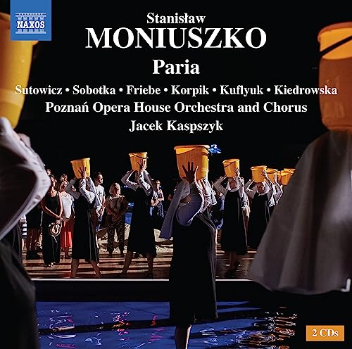 CD cover for Moniuszko’s “Paria” featuring performers with raised buckets.