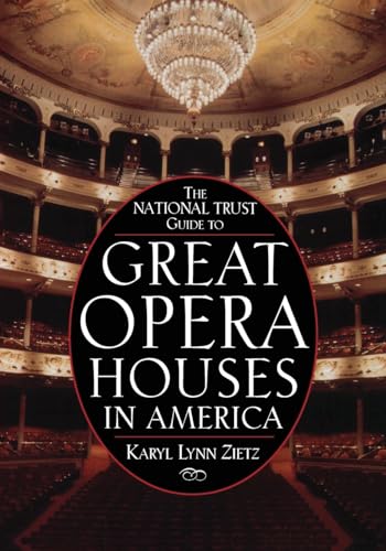 The National Trust Guide to Great Opera Houses in America