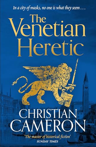 The Venetian Heretic : 'The Master of Historical Fiction' Sunday Times