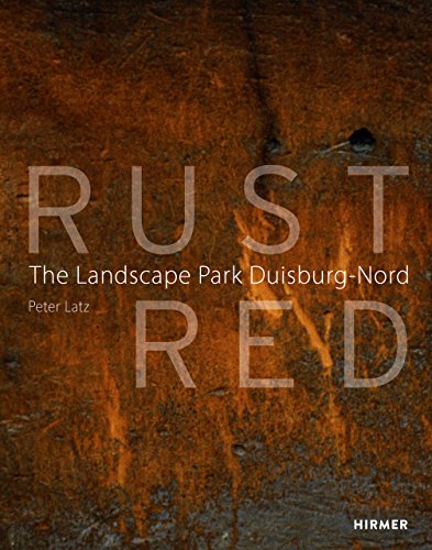 Rust Red: The Landscape Park Duisburg Nord