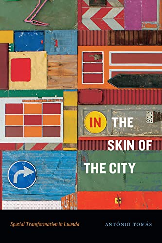 In the Skin of the City: Spatial Transformation in Luanda