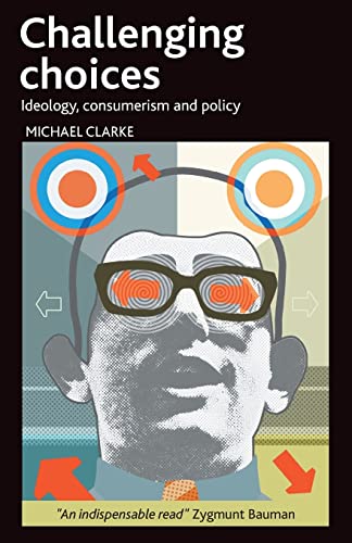 Challenging choices : Ideology, consumerism and policy