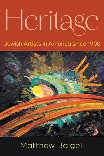 Heritage : Jewish Artists in America Since 1900