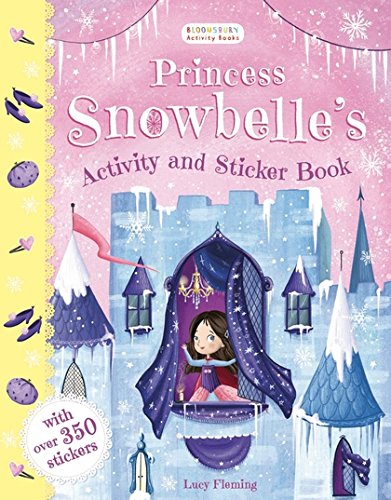 Princess Snowbelle's Activity and Sticker Book (Bloomsbury Activity Book)
