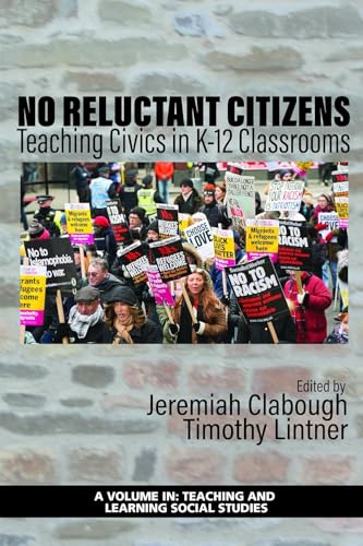 No Reluctant Citizens : Teaching Civics in K-12 Classrooms