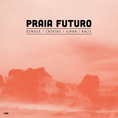 Album cover for "Praia Futuro" with pink clouds and bold text.