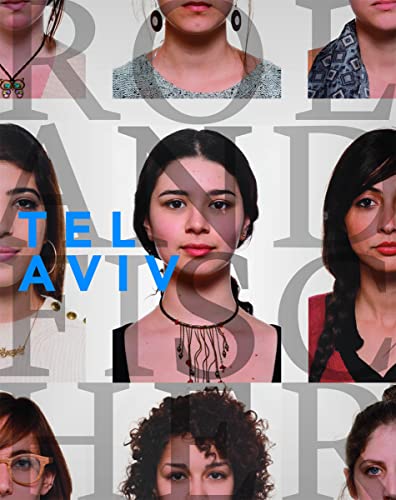 Roland Fischer: Tel Aviv: A Collective Portrait