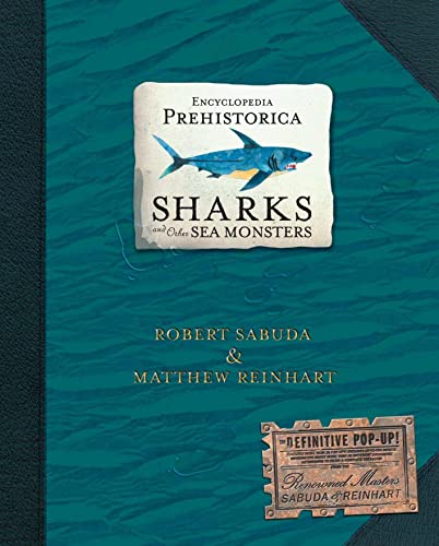 Encyclopedia Prehistorica Sharks and Other Sea Monsters: The Definitive Pop-Up: 1