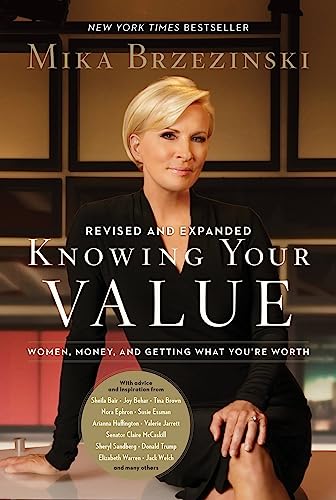 Knowing Your Value (Revised) : Women, Money, and Getting What You're Worth (Revised Edition)