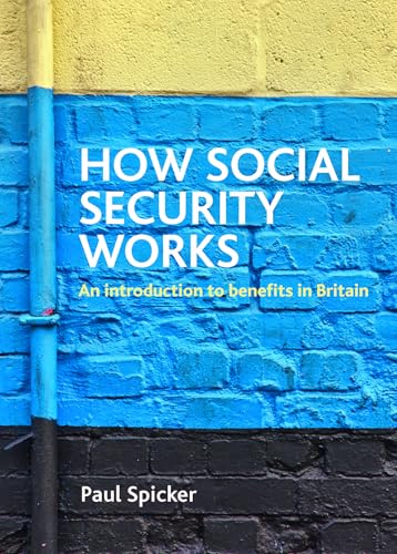 How social security works : An introduction to benefits in Britain