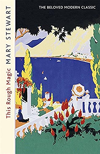 This Rough Magic: A completely unputdownable adventure set in the South of France