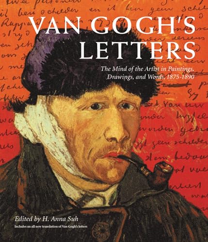 Van Gogh's Letters : The Mind of the Artist in Paintings, Drawings, and Words, 1875-1890