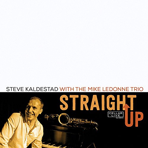 CD cover for Steve Kaldestad’s “Straight Up” featuring a musician and saxophone.