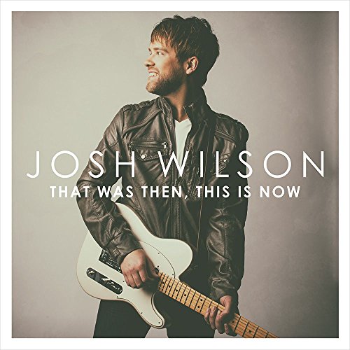 Josh Wilson album cover, featuring artist with guitar in leather jacket.