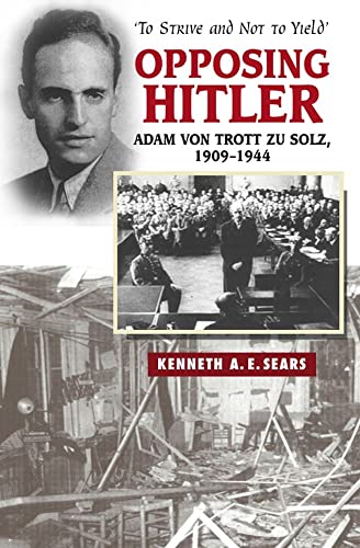 Opposing Hitler: Adam von Trott zu Solz