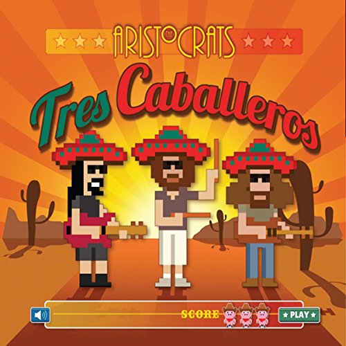 CD cover for “Tres Caballeros” by The Aristocrats, pixel art style.