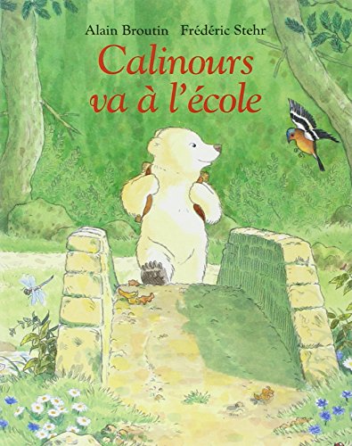 Alain Broutin - Calinours va à l'école