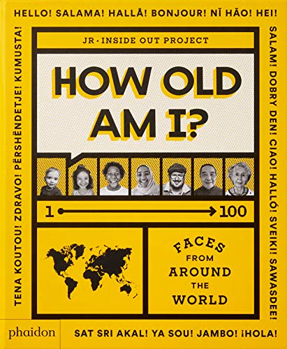 How Old Am I?: 1-100 Faces From Around The World