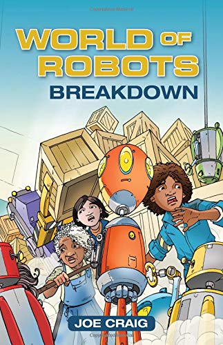 Reading Planet KS2 - World of Robots: Breakdown - Level 3: Venus/Brown band (Rising Stars Reading Planet)