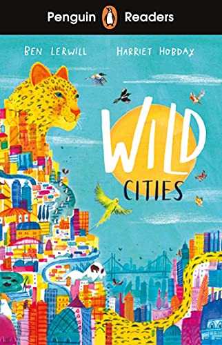 Penguin Readers Level 2 Wild Cities EL