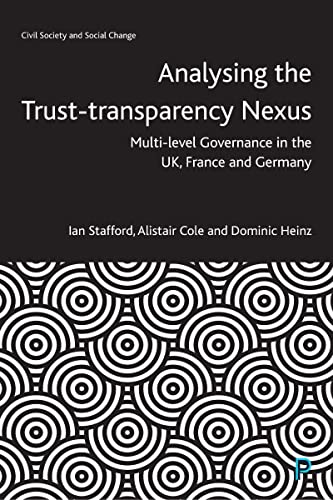 Analysing the Trust–Transparency Nexus : Multi-level Governance in the UK, France and Germany