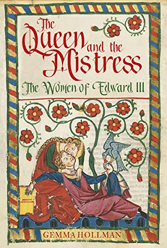The Queen and the Mistress : The Women of Edward III