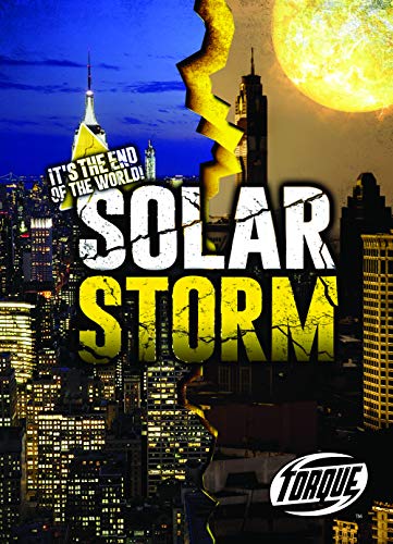 Solar Storm (It's the End of the World!)