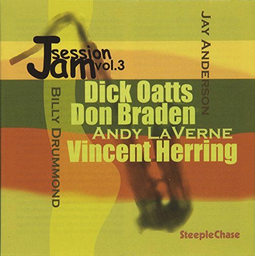 CD cover for "Jam Session Vol. 3" by Dick Oatts, Don Braden & Vince.