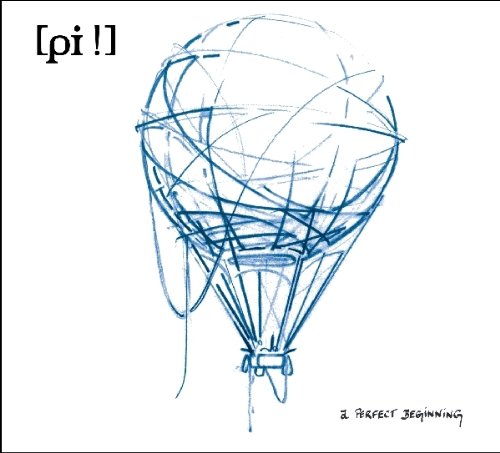 Sketch of a hot air balloon with the album title “Pi ! - A Perfect Beginning”.