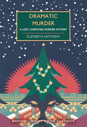 Dramatic Murder : A Lost Christmas Murder Mystery : 131