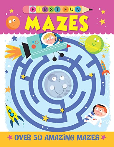 First Fun: Mazes : Over 50 Amazing Mazes