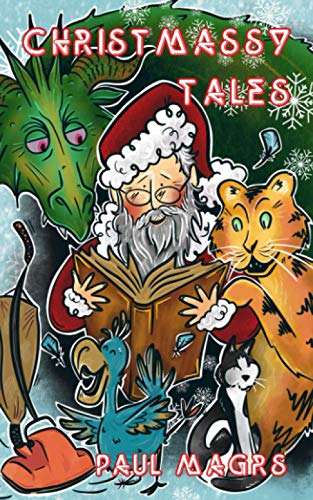 Paul Magrs - Christmassy Tales