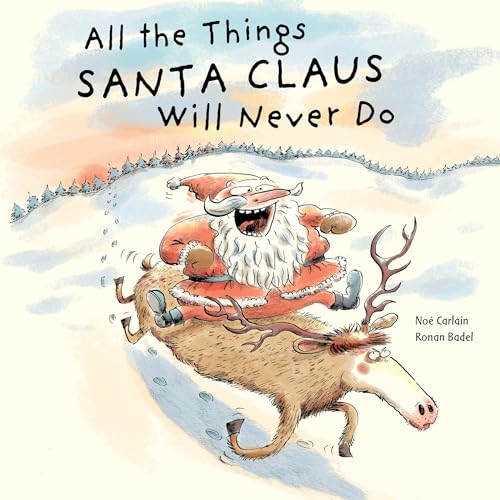 All the Things Santa Claus Will Never Do