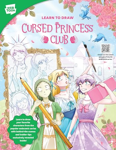 Learn to Draw Cursed Princess Club : Learn to draw your favorite characters from the popular webcomic series with behind-the-scenes and insider tips exclusively revealed inside!