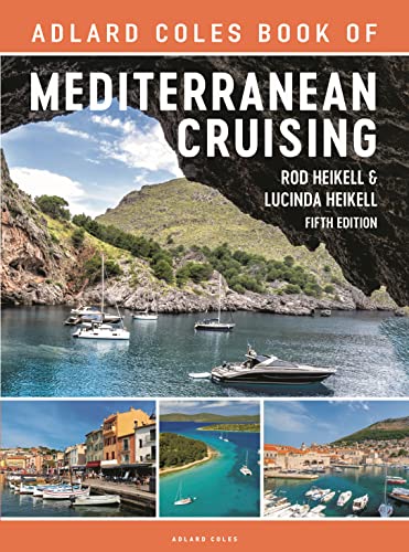 The Adlard Coles Book of Mediterranean Cruising : 5th edition