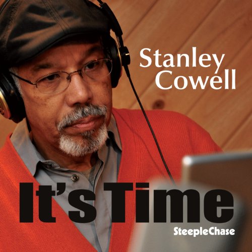 Stanley Cowell portrait with headphones, album title "It's Time" visible.