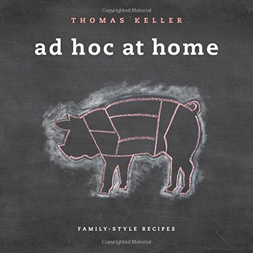 Ad Hoc at Home (Thomas Keller Library)