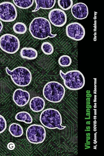 Virus is a Language : AI, QAnon, COVID-19 and the New Abnormal