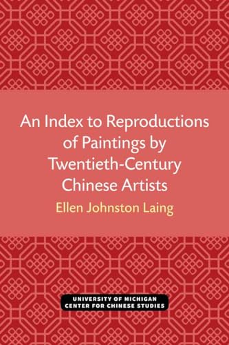 An Index to Reproductions of Paintings by Twentieth-Century Chinese Artists