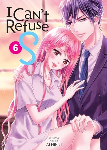 I Can't Refuse S Vol. 6 : 6