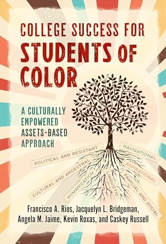College Success for Students of Color : A Culturally Empowered, Assets-Based Approach