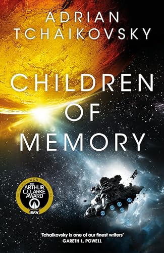 Children of Memory : An action-packed alien adventure from the winner of the Arthur C. Clarke Award